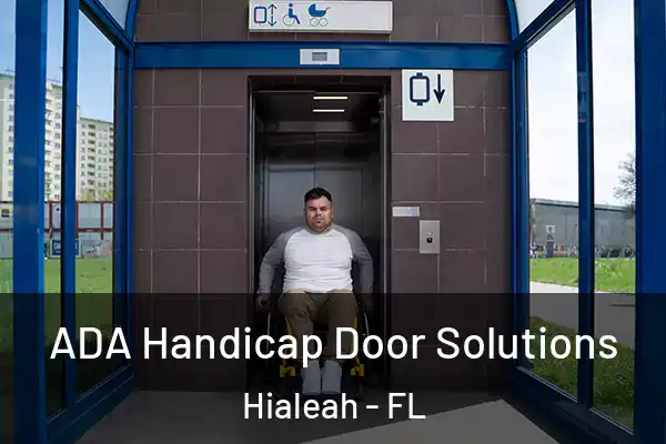  ADA Handicap Door Solutions Hialeah - FL