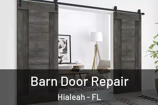 Barn Door Repair Hialeah - FL