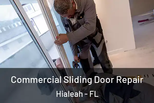 Commercial Sliding Door Repair Hialeah - FL