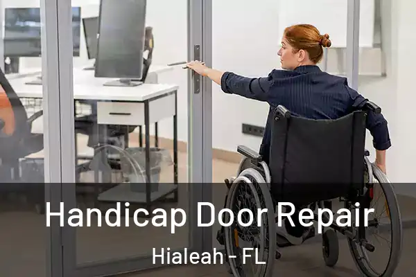 Handicap Door Repair Hialeah - FL