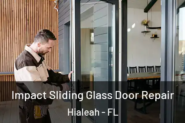 Impact Sliding Glass Door Repair Hialeah - FL