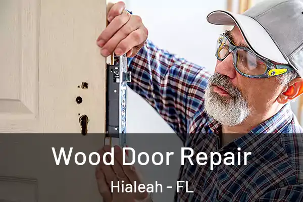 Wood Door Repair Hialeah - FL